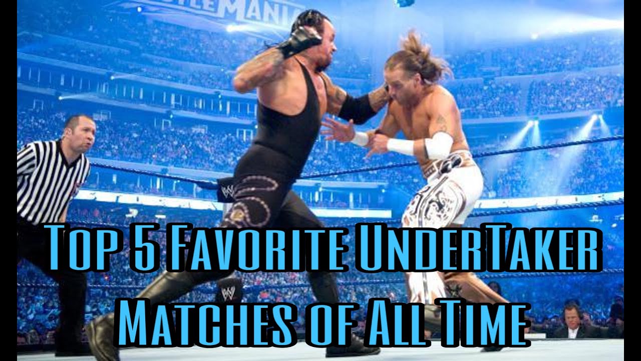 Top 5 Favorite Undertaker Matches of All Time YouTube