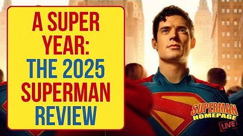 A Super Year: The 2025 Superman Review (December 22, 2025) - Superman Homepage Live!