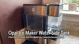 TechTalk: GE / FirstBuild Opal Side Water Tank Review and Demo  Expand Your Ice Making Ability