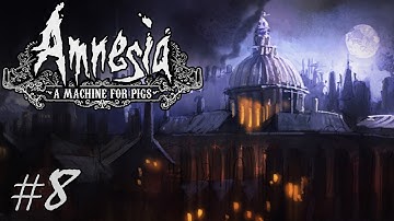 Amnesia: A Machine For Pigs | Part 8 | END OF THE WORLD