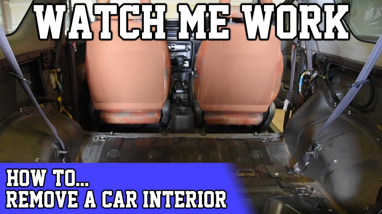 How To Remove A Car Interior YouTube