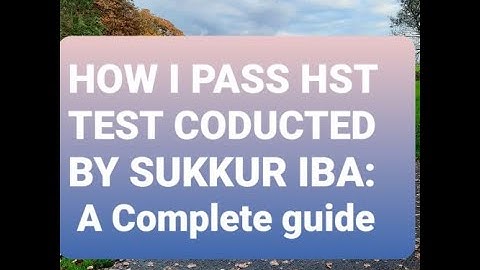 PST, JEST & HST By SUKKUR - IBA : HOW TO PREPARE |explained in Sindhi | Part-1