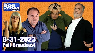 The BOB & TOM Show for August 31, 2023