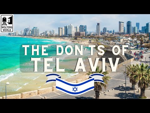 Tel Aviv: The Don'ts of Visiting Tel Aviv, Israel