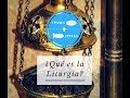 ¿QUÉ ES LA LITURGIA?