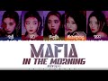 ITZY 있지 – 'MAFIA IN THE MORNING' 마.피.아. IN THE MORNING  Lyrics Color Coded_Han_Rom_Eng