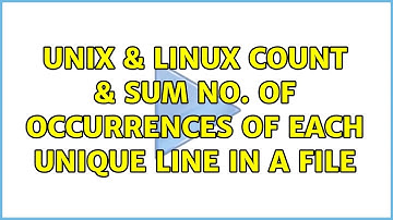 Unix & Linux: Count & sum no. of occurrences of each unique line in a file (2 Solutions!!)