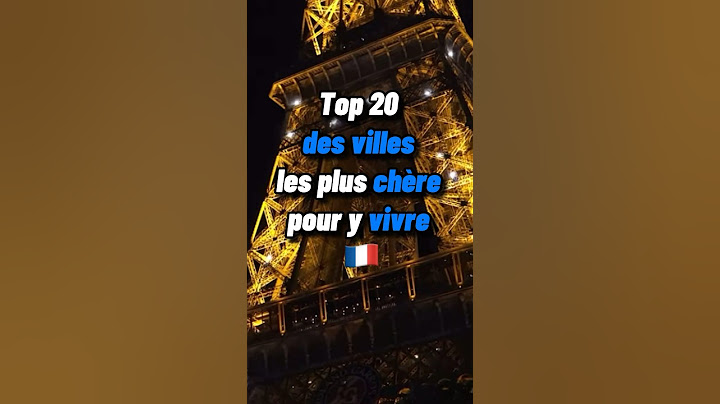 Top 20 des villes les plus chères pour y vivre