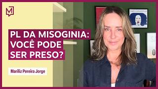 PL da Misoginia: Você pode ser preso? | De Tédio a Gente Não Morre