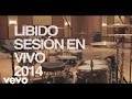Libido Libido Sesión En Vivo Libido Libido Sesión En Vivo