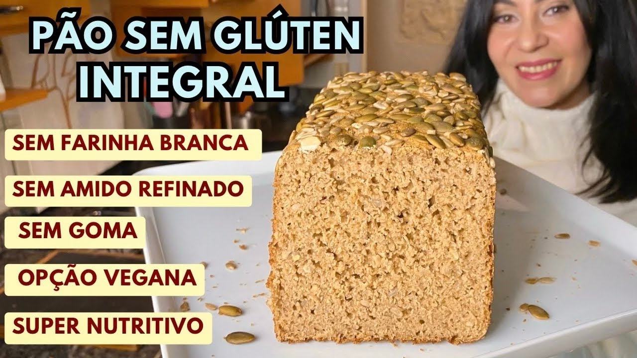 PÃO INTEGRAL SEM GLÚTEN | NUTRITIVO | SEM GOMA | SEM REFINADOS | OPÇÃO VEGANA| DELICIOSO| COM FIBRAS