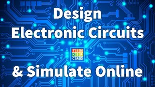 Create Electronic Circuits & Simulate Online