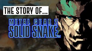 The Story Of... Metal Gear 2: Solid Snake