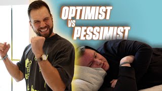 Optimists vs Pessimists