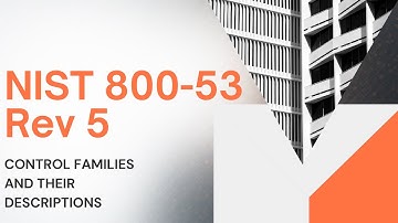 Understanding NIST 800-53 Rev. 5 Control Families: A Breakdown for Cybersecurity & TPRM