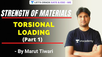 Torsional Loading (Part 1) | Strength Of Materials | Learn SOM With Marut | GATE/ESE 2021 |