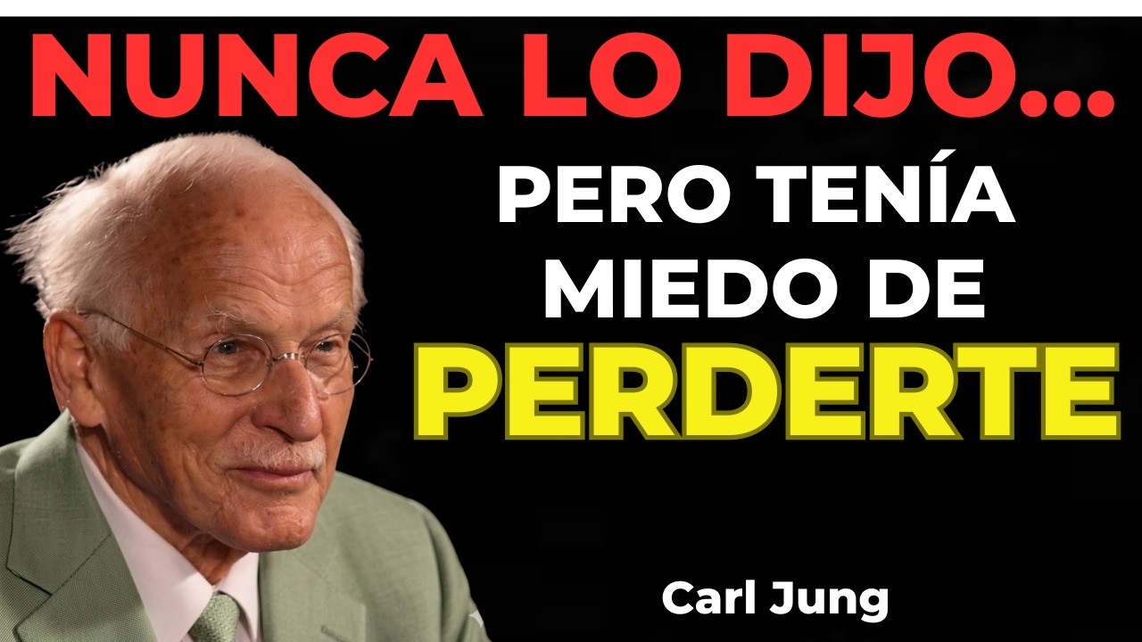 Él tuvo miedo de perderte || Carl Jung