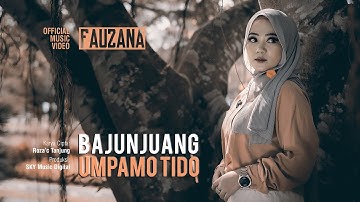 Fauzana - Bajunjuang Umpamo Tido (Official Music Video)