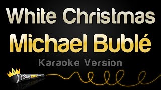 Video thumbnail of "Michael Bublé - White Christmas (Karaoke Version)"