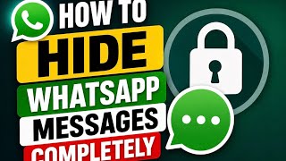 How to Hide WhatsApp Chats/Messages?