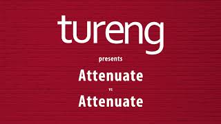 How to pronounce Attenuate - Heteronyms by Tureng