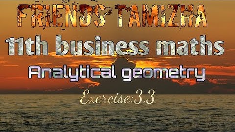 11th business maths/ chapter 3/ Analytical Geometry/ Ex:3.3/ sum.no:1.