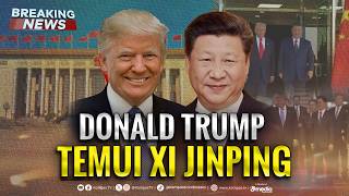BREAKING NEWS - Donald Trump Bertemu Xi Jinping di Tengah Perang AS-Iran