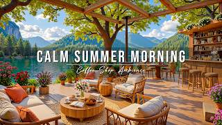 Calm Summer Morning Jazz at Outdoor Coffee Shop Ambience ☕ Relaxing Jazz Music for Studying & Work