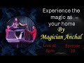 Experience the Magic with Jadugar Anchal (ep.10) @anchalthemagicgirl