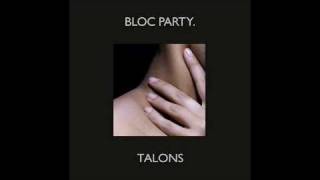 Bloc Party- Talons XXXChange Remix