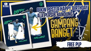 CARA MEMBUAT POSTER HAPPY BIRTHDAY ALA PERSIB BANDUNG TERBARU DI ANDROID screenshot 5