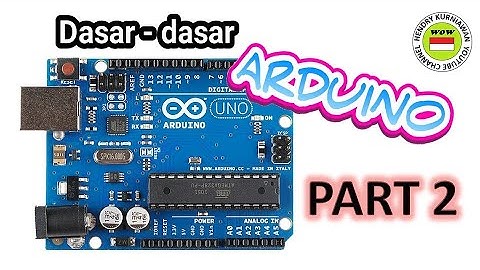 Tutorial Pemula Part 2 Arduino