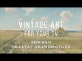 Coastal grandmother summer vintage art slideshow  background screensaver  turn your tv into art