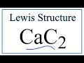 Comment dessiner la structure de points de lewis pour cac2 carbure de calcium