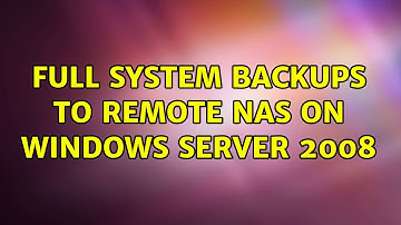 Full system backups to remote NAS on Windows Server 2008