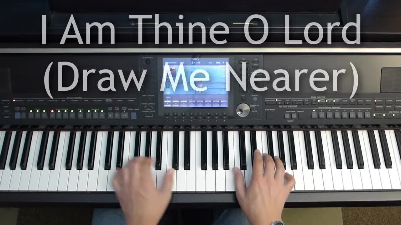 I Am Thine O Lord (Draw Me Nearer) piano instrumental hymn with