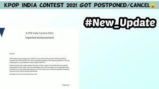 Postponed ?|kpop India Contest 2021 New Update|