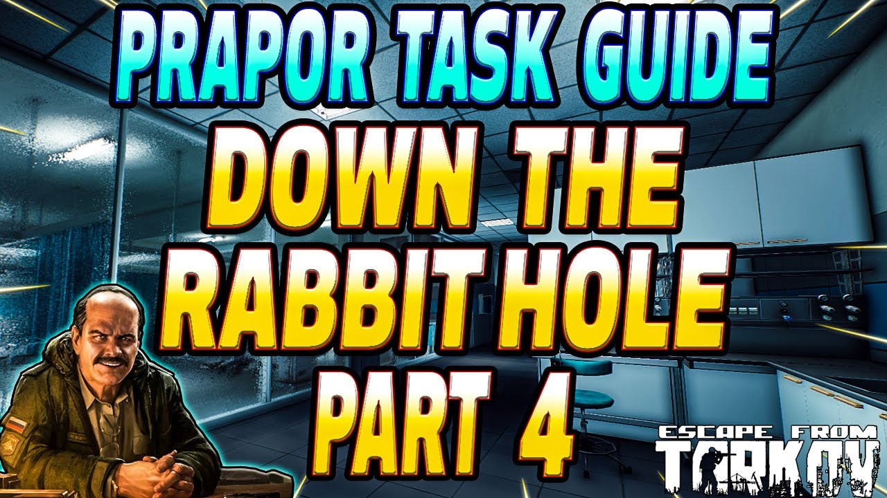 Down The Rabbit Hole Part 4 - Prapor Task Guide - Escape From Tarkov ...