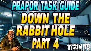 Down The Rabbit Hole Part 4 - Prapor Task Guide - Escape From Tarkov