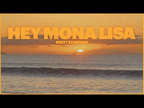 Brett Eldredge - Hey Mona Lisa (Official Lyric Video)