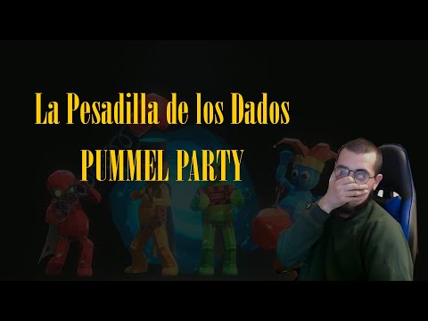 La Pesadilla de los Dados - Pummel Party