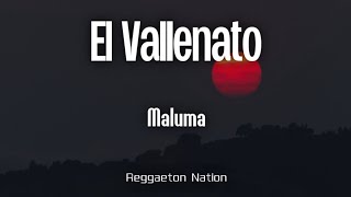 Maluma - El Vallenato (Letra/Lyrics) | Loco X Volver