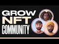 How To Grow A Community For Your NFT Project | 2024