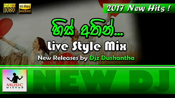 His Athin Yanna Yannam - Live Style Mix | New Dj 2017