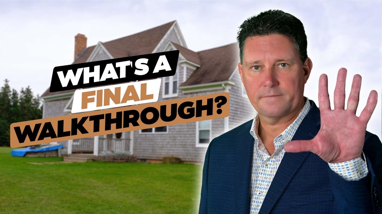 Real Estate PEI Final Walkthrough Pre Close Inspection YouTube