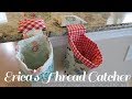 Erica's Easy Thread Catcher // SEWING TUTORIAL!!