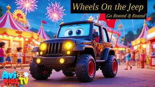 Wheels on the Jeep Go Round and Round 🚙 | Nursery Rhymes & Kids Songs | 3D Fun | Avi Kids TV