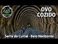 Trilha ovo cozido na serra do curral prximo tneis taquaril entre belo horizonte e nova lima