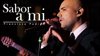 Sabor a mi - Francisco Padrón - Video Oficial - Homenaje a Luis Miguel