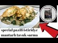 PAZI LI İSTİRİDYE MANTAR LI TAVUK SARMA TAVUK YEMEKLERİ